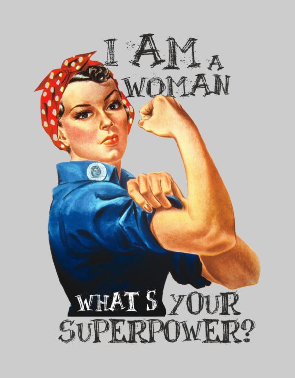 i'm a woman whats your superpower - teeketi -des
