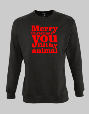 Merry christmas you filthy animal sweatshirt