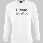 I know HTML Sweatshirt