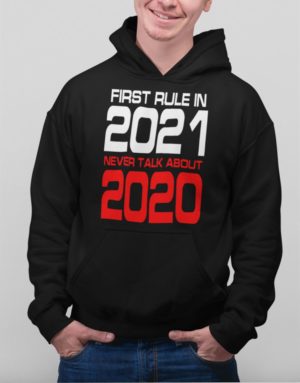First rule in 2021 Hoodie