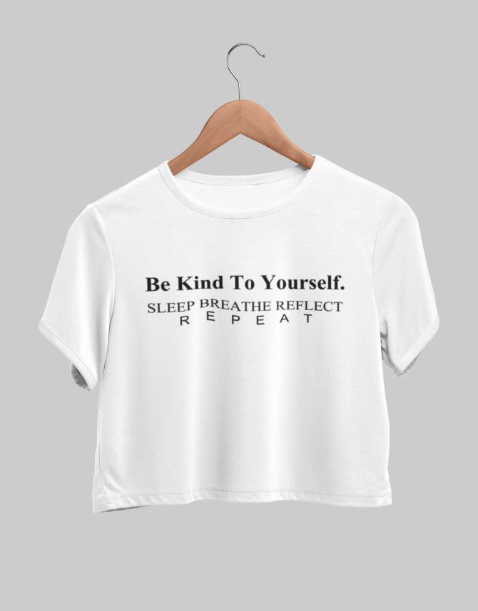Be Kind To Yourself crop top
