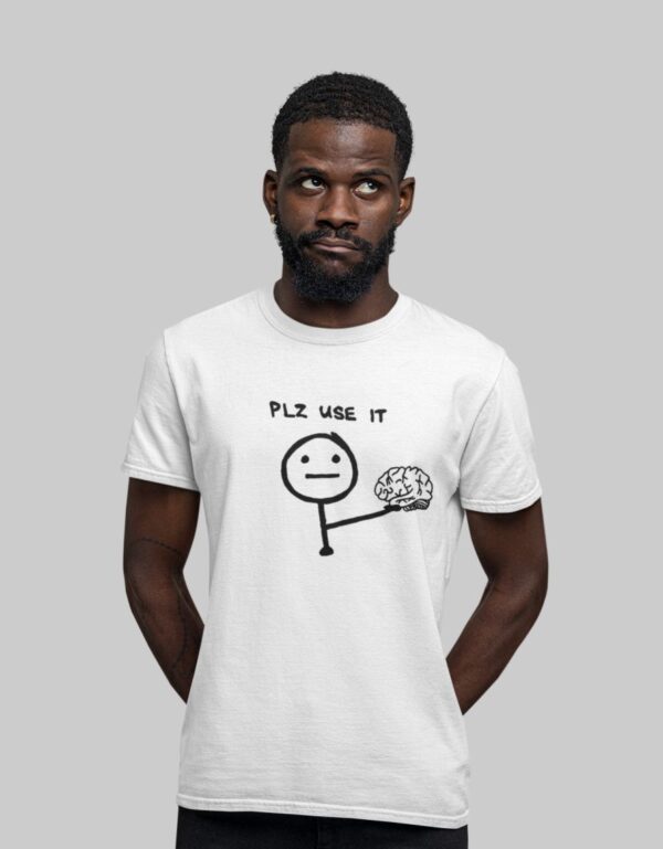 "PLZ USE IT" T-shirt